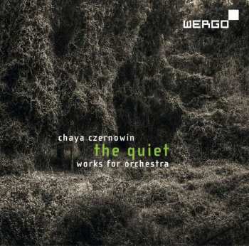 CD Chaya Czernowin: The Quiet. Works For Orchestra 414999