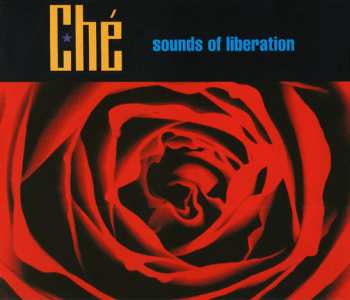 Album Ché: Sounds Of Liberation