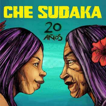 Album Che Sudaka: 20 Anos