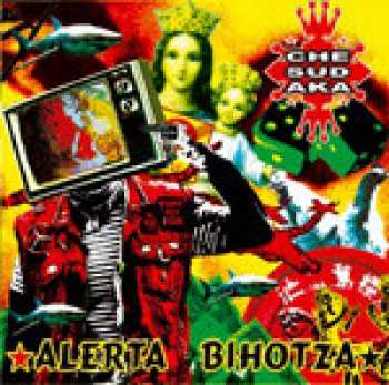 Album Che Sudaka: Alerta Bihotza