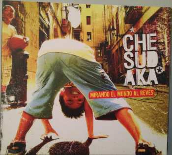 Album Che Sudaka: Mirando El Mundo Al Revés
