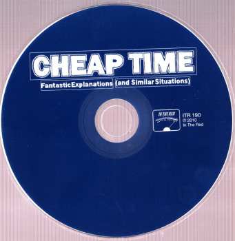 CD Cheap Time: Fantastic Explanations (And Similar Situations) 526692