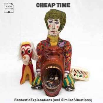 CD Cheap Time: Fantastic Explanations (And Similar Situations) 526692