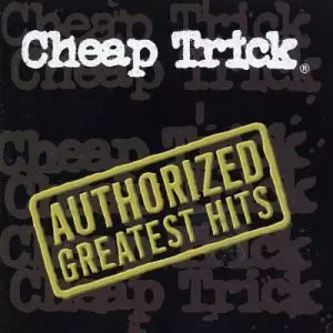 Cheap Trick: Authorized Greatest Hits