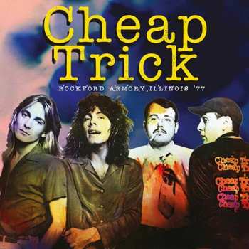 CD Cheap Trick: Rockford Armory, Illinois '77 431599