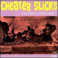 Album Cheater Slicks: Refried Dreams