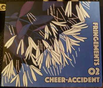Album Cheer-Accident: Fringements Two