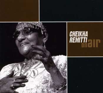CD Cheikha Rimitti: On Air 457816