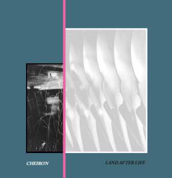 Album Cheiron: Land After Life