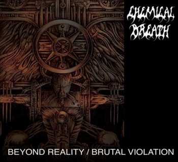Album Chemical Breath: Beyond Reality / Brutal Violation