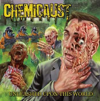 Album Chemicaust: Unleashed Upon This World