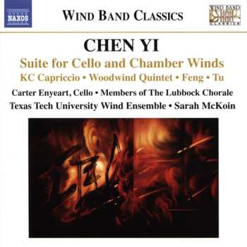 Album Chen Yi: Suite For Cello And Chamber Winds • KC Capriccio • Feng • Woodwind Quintet • Tu