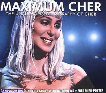 Album Cher: Maximum Cher (The Unauthorised Biography Of Cher)