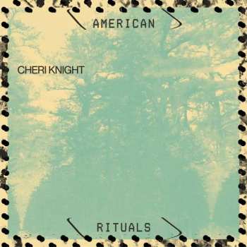 Album Cheri Knight: American Rituals