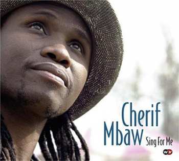 Album Cherif M'Baw: Sing For Me