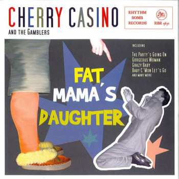 Album Cherry Casino And The Gamblers: Fat Mama's Daughter