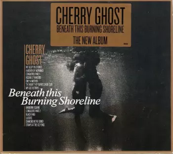 Cherry Ghost: Beneath This Burning Shoreline