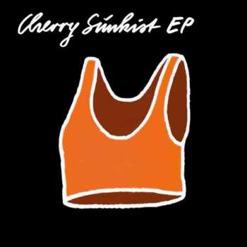 Album Cherry Sunkist: Cherry Sunkist EP