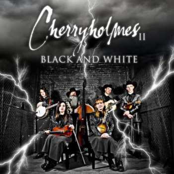 Cherryholmes: II: Black And White