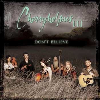 Album Cherryholmes: III: Don't Believe