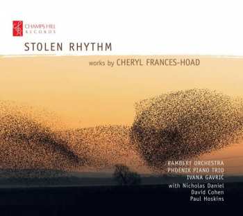 Album Cheryl Frances-Hoad: Werke "stolen Rhythm"