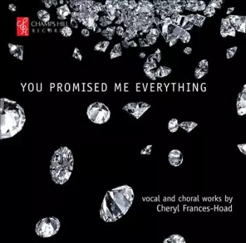 Cheryl Frances-Hoad: You Promised Me Everything 