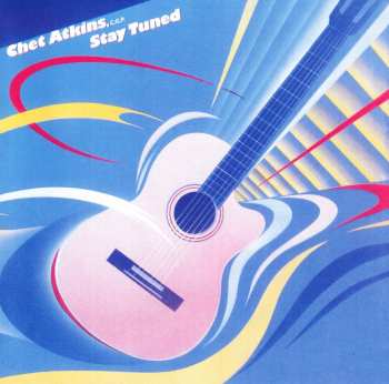 Album Chet Atkins: Stay Tuned