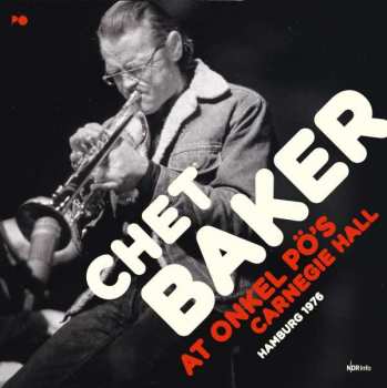 2LP Chet Baker: At Onkel Pö's Carnegie Hall Hamburg 1979 360660
