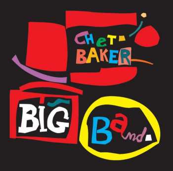 CD Chet Baker: Big Band LTD 151555