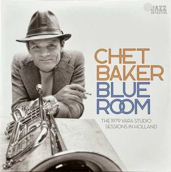 Album Chet Baker: Blue Room (The 1979 VARA Studio Sessions In Holland)