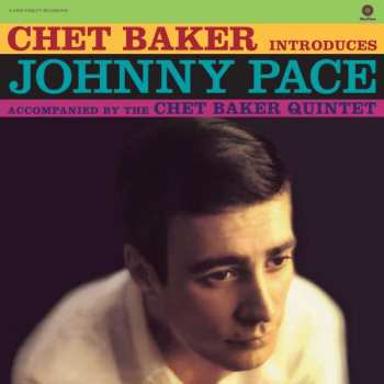 Album Chet Baker: Chet Baker Introduces Johnny Pace Accompanied By The Chet Baker Quintet