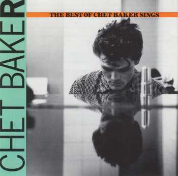 CD Chet Baker: The Best Of Chet Baker Sings (Let's Get Lost) 401213