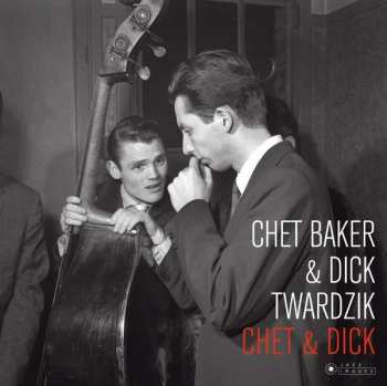 LP Chet Baker Quartet: Chet & Dick DLX | LTD 60534