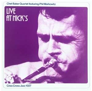 CD Chet Baker Quartet: Live At Nick's 414570