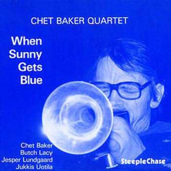Album Chet Baker Quartet: When Sunny Gets Blue
