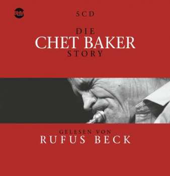 Album Chet Baker & Rufus Beck: Die Chet Baker Story... Musik & Hörbuch-biographie