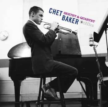 Album Chet Baker: Sextet & Quartet