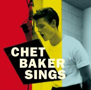2LP Chet Baker: Chet Baker Sings: The Mono & Stereo Versions 2LP LTD 420981