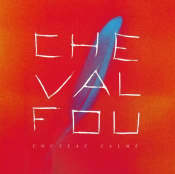 Album Cheval Fou: Couteau Calme