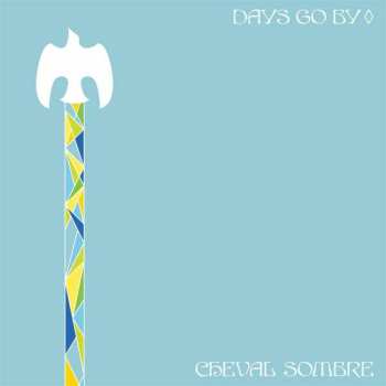 Album Cheval Sombre: Days Go By