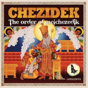 Album Chezidek: The Order Of Melchezedik