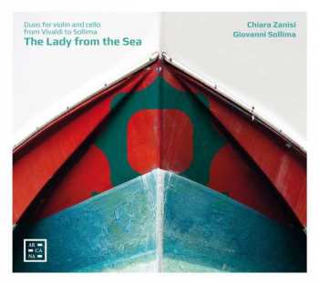 CD Chiara Zanisi: The Lady From The Sea / Duos For Violin And Cello From Vivaldi To Sollima  397241