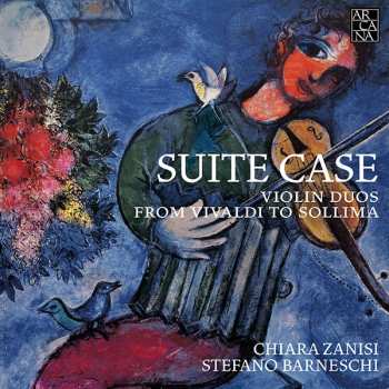 Album Chiara Zanisi: Suite Case: Violin Duos From Vivaldi To Sollima