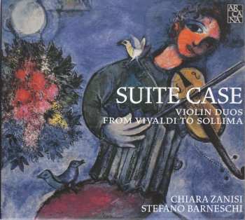 CD Chiara Zanisi: Suite Case: Violin Duos From Vivaldi To Sollima 531209