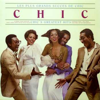 LP Chic: Les Plus Grands Succes De Chic = Chic's Greatest Hits 46978