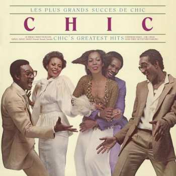 LP Chic: Les Plus Grands Succes De Chic = Chic's Greatest Hits 46978
