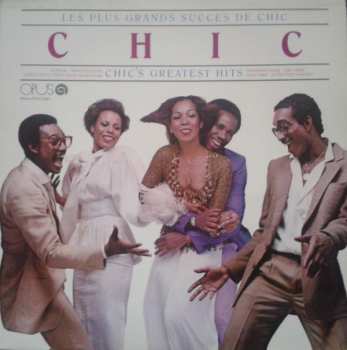 LP Chic: Les Plus Grands Succes De Chic = Chic's Greatest Hits 300439