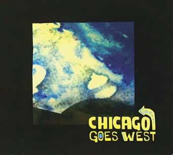 Album Chicago Goes West: Chicago Goes West