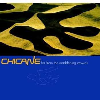 CD Chicane: Far From The Maddening Crowds