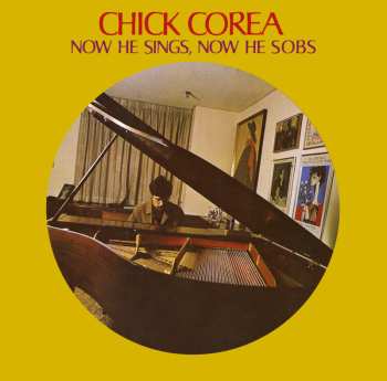 Album Chick Corea: Now He Sings Now The Sobs